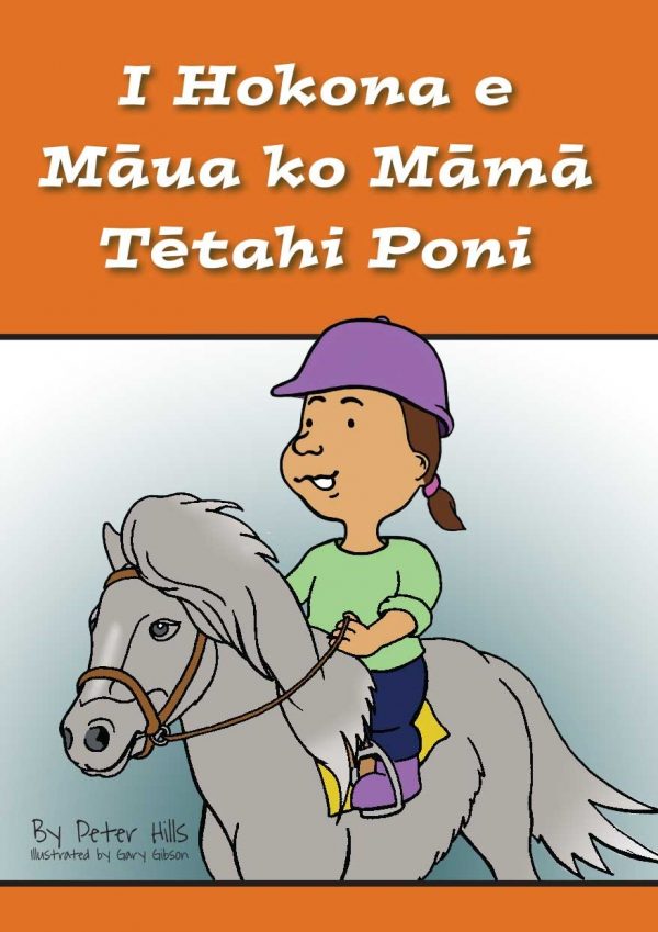 I Hokona e Māua ko Māmā Tētahi Poni